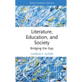 Literature, Education, and Society: Bridging the Gap - Hardcover