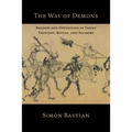 The Way of Demons: Shadow and Opposition in Taoist Thought, Ritual, and Alchemy - Paperback