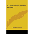 A Pueblo Indian Journal 1920-1921 - Hardcover
