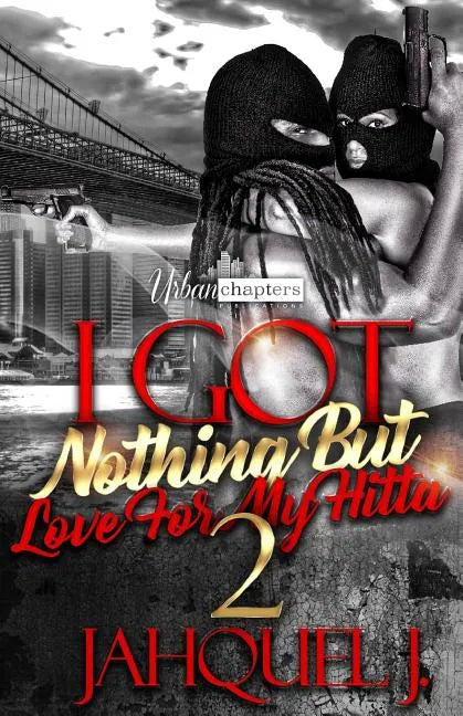 I Got Nothing But Love For My Hitta 2 - Paperback