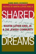 Shared Dreams: Martin Luther King, Jr. & the Jewish Community - Paperback