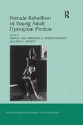 Female Rebellion in Young Adult Dystopian Fiction - Paperback