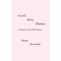 Good Kitty Diaries - Paperback