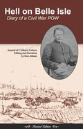 Hell on Belle Isle: Diary of a Civil War POW Revised Edition - Paperback