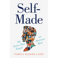 Self-Made: The Stories That Forged an American Myth - Hardcover