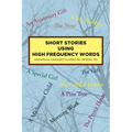 Short Stories Using High Frequency Words - Paperback
