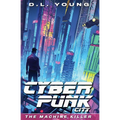 Cyberpunk City Book One: The Machine Killer - Paperback