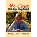 Mrs. Coach: Life in Major College Football - Paperback