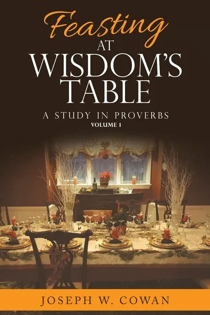 Feasting at Wisdom's Table: A Study in Proverbs - Paperback