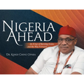 Nigeria Ahead: An X-ray of Burning Issues and the Way Forward - Paperback