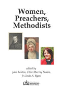 Women, Preachers, Methodists: Papers from two conferences held in 2019, the 350th anniversary of Susanna Wesley's birth - Paperback
