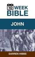 John: A 10 Week Bible Study - Paperback