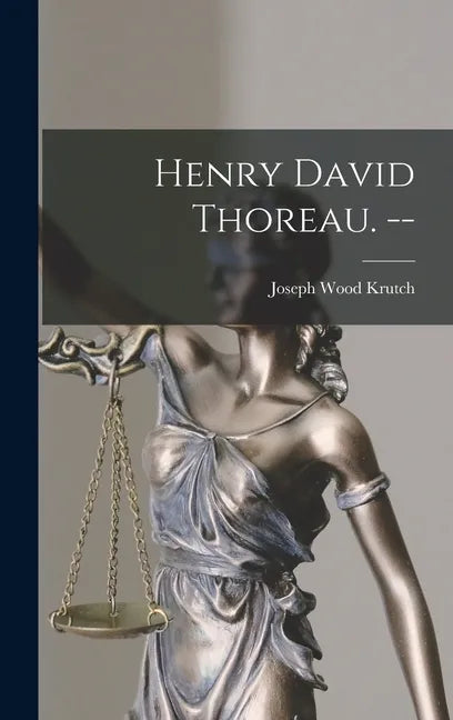 Henry David Thoreau. -- - Hardcover