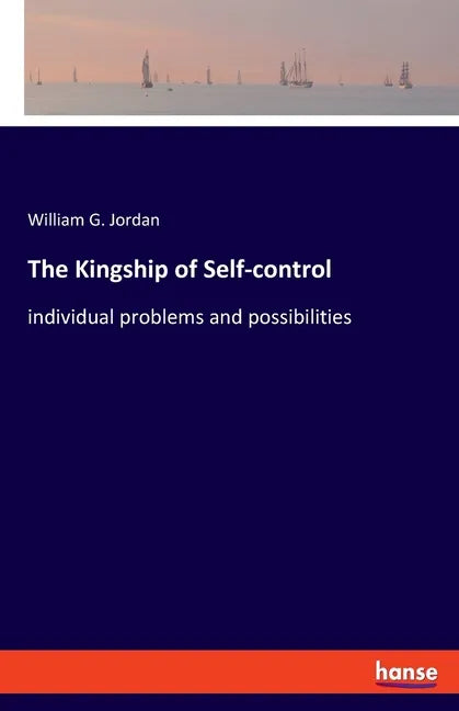 The Kingship of Self-control: individual problems and possibilities - Paperback