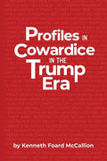 Profiles in Cowardice in the Trump Era - Paperback