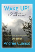 Wake Up!: Our Old Beliefs Don't Work Anymore! - Paperback