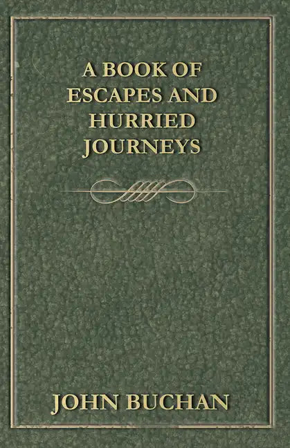 A Book of Escapes and Hurried Journeys - Paperback