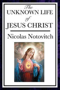 The Unknown Life of Jesus - Paperback