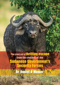 The story of a thrilling escape from the clutches of the: Sudanese Government's Security Forces - Paperback