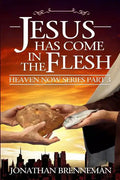 Jesus Has Come In The Flesh - Paperback