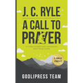 J. C. Ryle A Call to Prayer: In Today's English with Introduction and a Study Guide (LARGE PRINT) - Hardcover