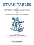 Stark Tables: For Clearing the Lunar Distance and Finding Universal Time by Sextant Observation Including a Convenient Way to Sharpen Celestial Naviga - Paperback