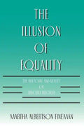 The Illusion of Equality: The Rhetoric and Reality of Divorce Reform - Paperback