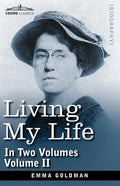 Living My Life, in Two Volumes: Vol. II - Paperback