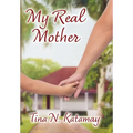 My Real Mother - Hardcover