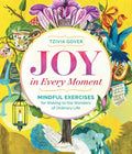 Joy in Every Moment: Mindful Exercises for Waking to the Wonders of Ordinary Life - Paperback