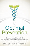 Optimal Prevention: Common-sense Ways to Avoid the Five Most Common Killer Diseases Today - Paperback