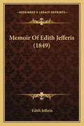 Memoir Of Edith Jefferis (1849) - Paperback