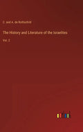 The History and Literature of the Israelites: Vol. 2 - Hardcover