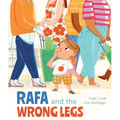 Rafa and the Wrong Legs - Hardcover