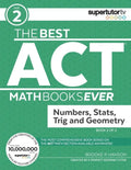 The Best ACT Math Books Ever, Book 2: Numbers, Stats, Trig and Geometry - Paperback
