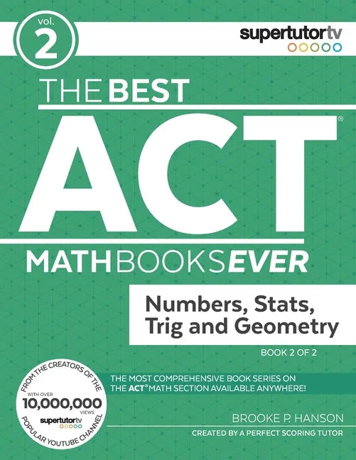 The Best ACT Math Books Ever, Book 2: Numbers, Stats, Trig and Geometry - Paperback