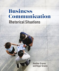 Business Communication: Rhetorical Situations - Paperback