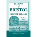 History of Bristol, Rhode Island: The Story of the Mount Hope Lands - Paperback