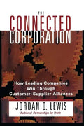 Connected Corporation: How Leading Companies Manage Customer-Supplier Alliances - Paperback