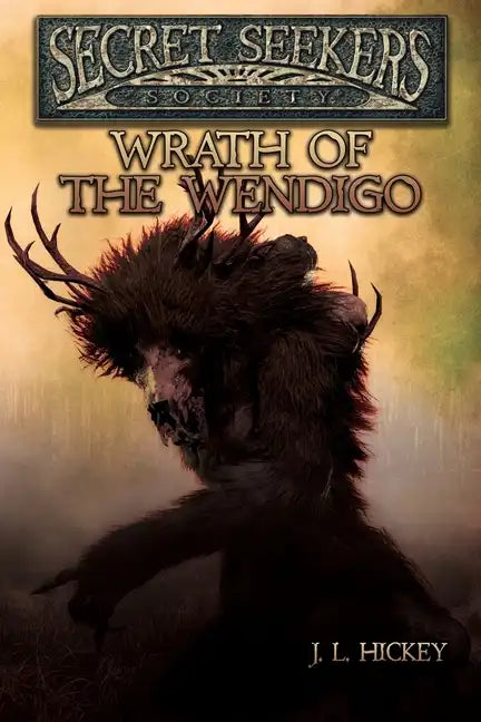 Secret Seekers Society Wrath of the Wendigo - Paperback