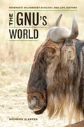 The Gnu's World: Serengeti Wildebeest Ecology and Life History - Paperback