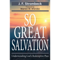 So Great Salvation: Understanding God's Redemptive - Paperback