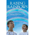 Raising Rainbows: My Colorful Life as a Mother of Children on the Autism Spectrum - Paperback