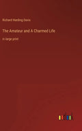 The Amateur and A Charmed Life: in large print - Hardcover