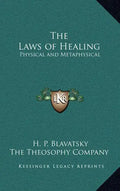 The Laws of Healing: Physical and Metaphysical - Hardcover