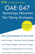 OAE 047 Technology Education Test Taking Strategies: OAE 047 - Free Online Tutoring - New 2020 Edition - The latest strategies to pass your exam. - Paperback