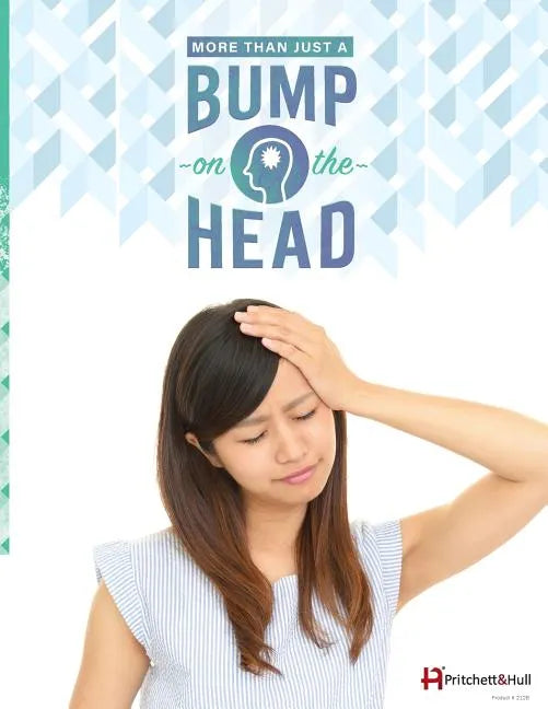 More Than Just A Bump On The Head (212B): Traumatic Brain Injury (TBI) Book - Paperback