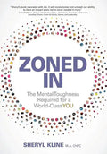 Zoned in: The Mental Toughness Required for a World Class YOU - Hardcover