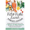 Keto Kids Lunch Parents Edition: Tackling Child Obesity One Day at a Time, With 40 Easy-To-Make Delicious Breakfast, Lunch, and Dinner Recipes, Perfec - Paperback