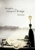 Angels at the Eastport Bridge - Hardcover